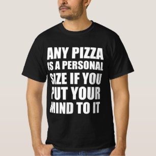 Pizza funny quote lovers T-Shirt