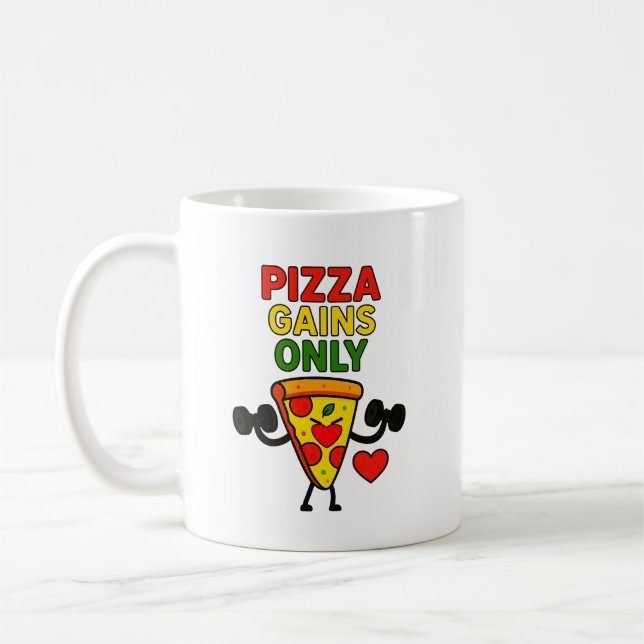 Pizza Gains Only – Humorous funny  Coffee Mug (Left)