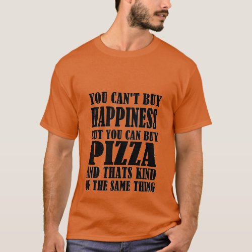 pizzahappiness T_Shirt
