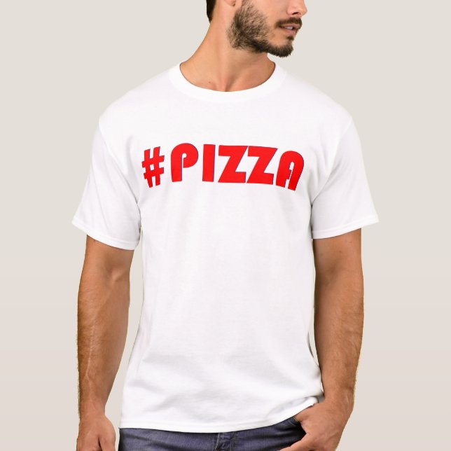 Pizza (Hashtag) T-Shirt (Front)