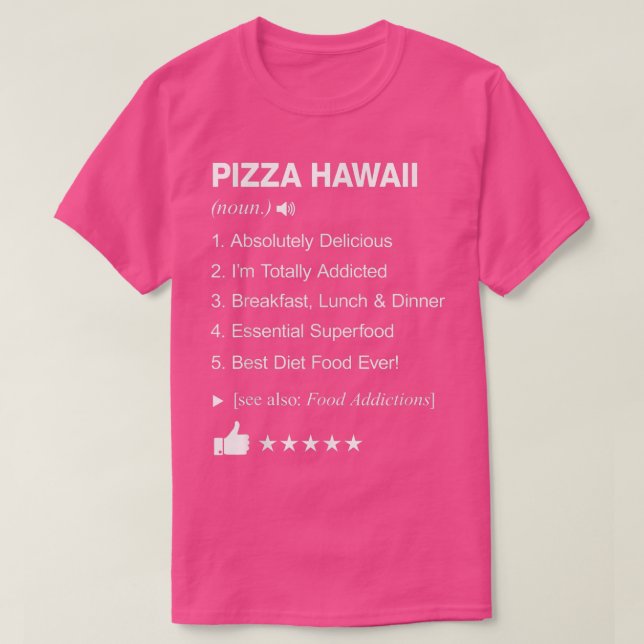 Pizza Hawaii Definition Meaning Funny  T-Shirt (Design Front)