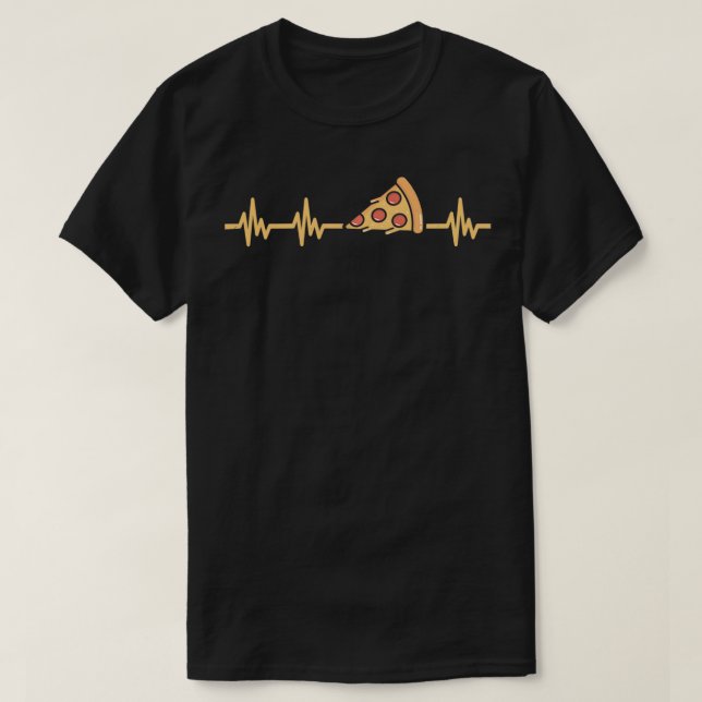 Pizza heartbeat pizzeria pizza maker pizza slice  T-Shirt (Design Front)