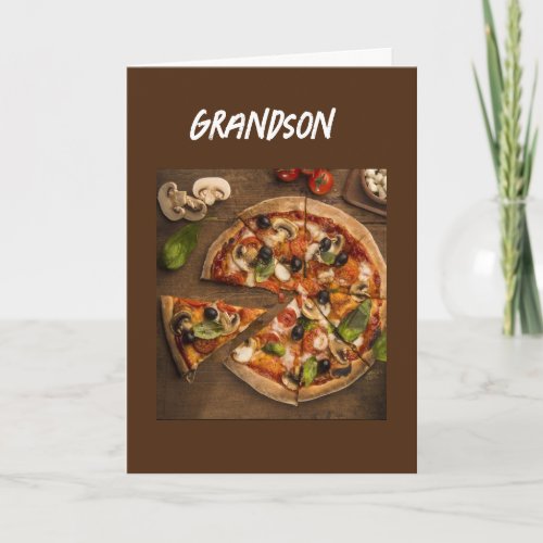 *PIZZA HUMOR* FOR YOUR BIRTHDAY GRANDSON