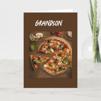 *PIZZA HUMOR* FOR YOUR BIRTHDAY GRANDSON
