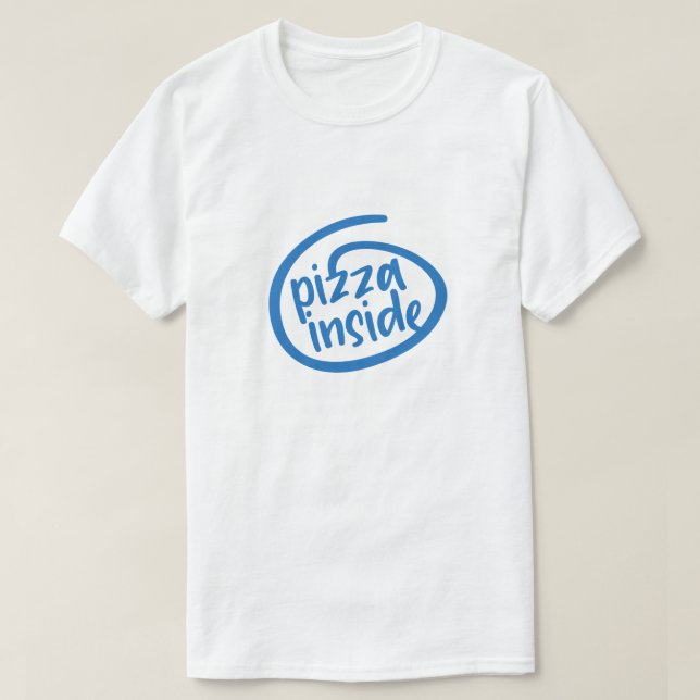 Pizza inside T-Shirt (Design Front)