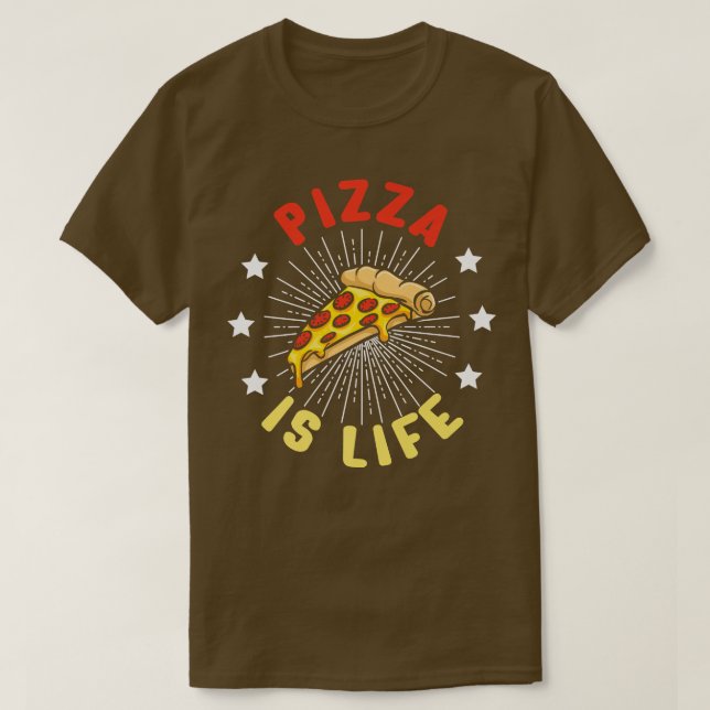 Pizza Is Life Fast Food Lover Funny Pizza Lover Fo T-Shirt (Design Front)