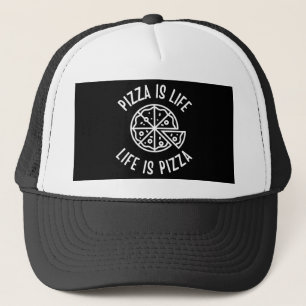 Pizza Is Life Life Is Pizza Funny Trucker Hat