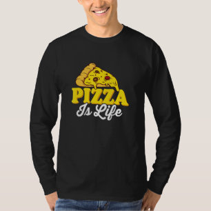 Pizza Is Life Pizza Lover Themed Party T-Shirt