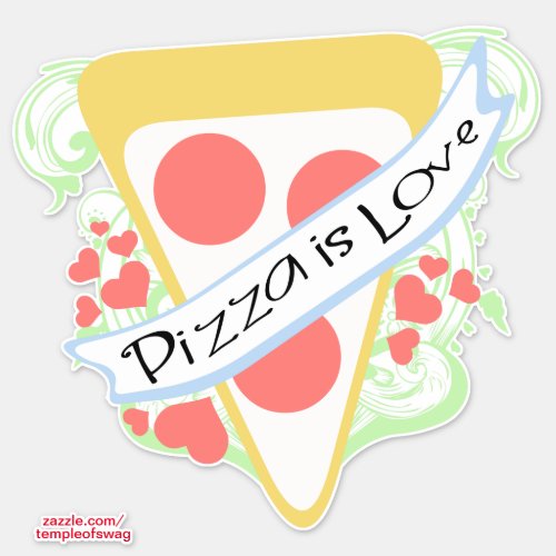 Pizza is Love Sticker