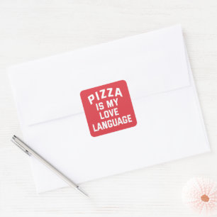 Pizza is My Love Language - Funny Pizza Square Sticker