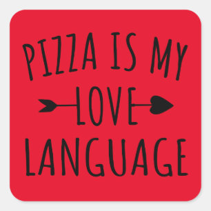 Pizza is My Love Language - Pizza Lovers Square Sticker
