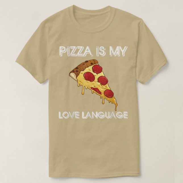 Pizza is my Love language shirt funny food lovers  (Design Front)