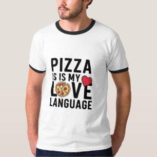 Pizza is My Love Language T-Shirt