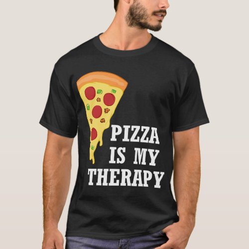 Pizza is my Therapy Pizza Chef Italian Food T_Shirt
