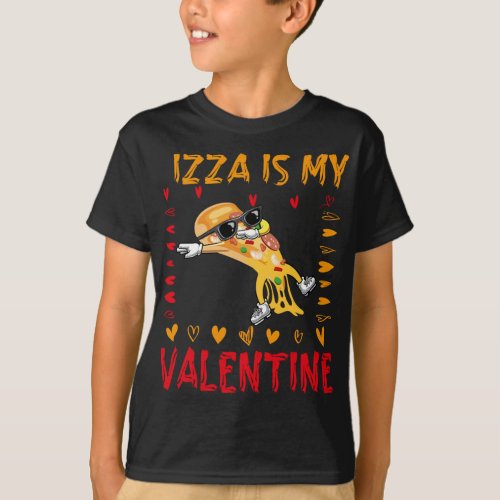 Pizza Is My Valentine Dabbing Pizza lovers Valenti T_Shirt