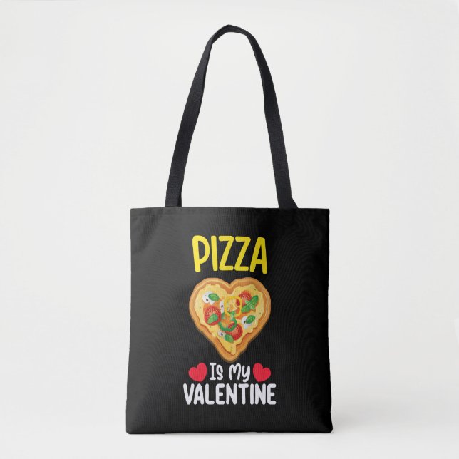 Pizza Is My Valentine Day Funny Food Lovers Tote Bag (Front)