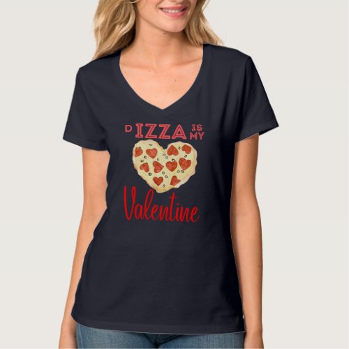 Pizza Is My Valentine Funny Heart Valentines Day  T_Shirt