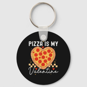Pizza Is My Valentine Funny Valentines Day Boys Gi Keychain
