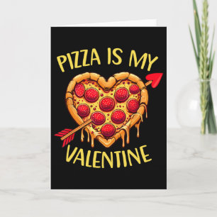 Pizza Is My Valentine Funny Valentines Day Boys Ki Card