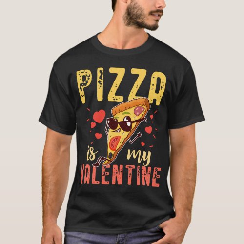 Pizza Is My Valentine Funny Valentines Day Kids Bo T_Shirt