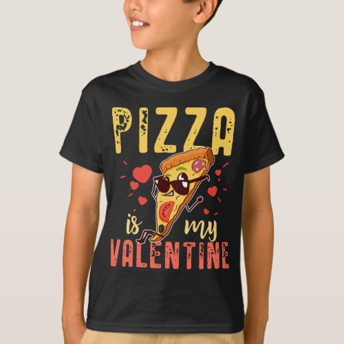 Pizza Is My Valentine Funny Valentines Day Kids Bo T_Shirt