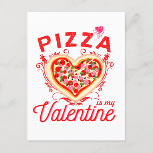 Pizza Is My Valentine Funny Valentines Day Postcard