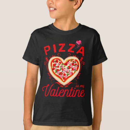 Pizza Is My Valentine Funny Valentines Day T_Shirt