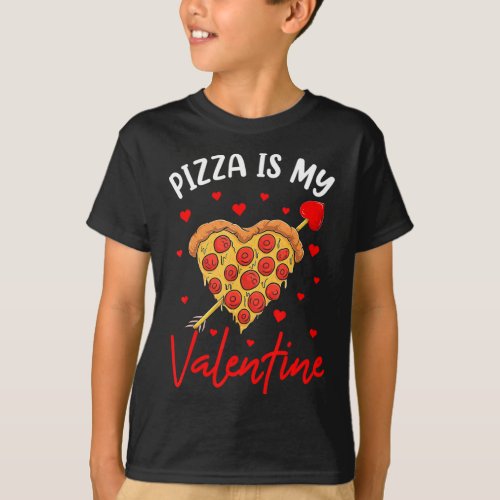 Pizza Is My Valentine Heart Toddler Boys Kids Men T_Shirt