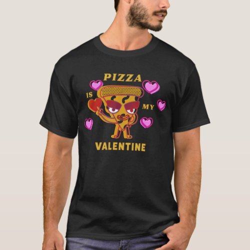 Pizza Is My Valentine Hearts Love T_Shirt