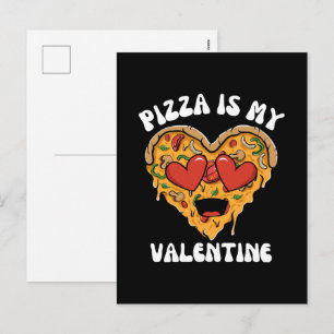 Pizza Is My Valentine Holiday Postcard