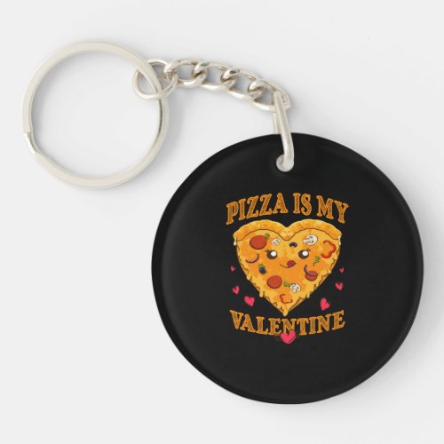 Pizza is My Valentine Keychain