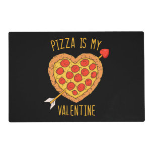 Pizza Is My Valentine Placemat