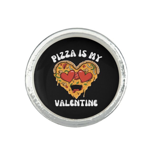 Pizza Is My Valentine Ring (Front)