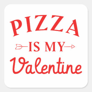 Pizza Is My Valentine Square Sticker