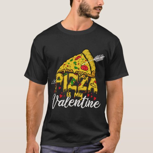 PIZZA IS MY VALENTINE Valentines Day Gifts Boys Ki T_Shirt
