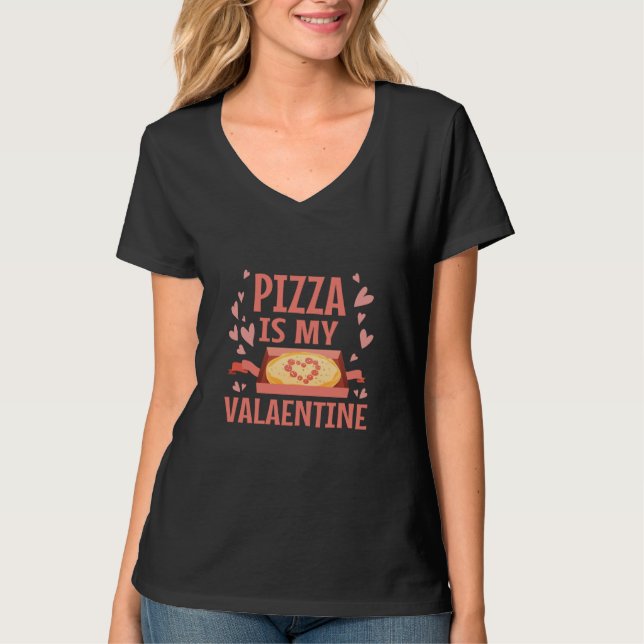 Pizza Is My Valentine Valentines Day Heart Peppero T-Shirt (Front)