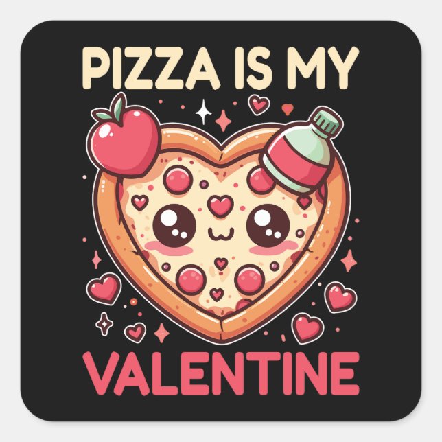 Pizza Is My Valentine Valentines Day Heart Shaped  Square Sticker (Front)
