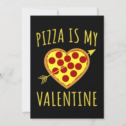Pizza Is My Valentine _ Valentines Day    Invitation