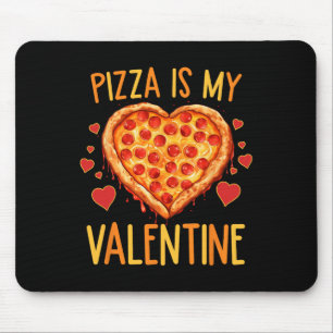 Pizza Is My Valentines Day Pizza Lover Valentine T Mouse Pad