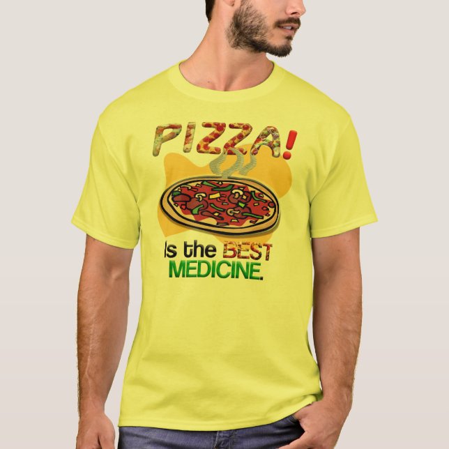 Pizza is the Best Medicine T-Shirt (Front)