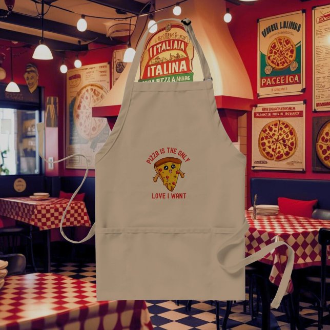 Pizza Is the Only Love I Want – Funny Foodie  Adult Apron (Creator Uploaded)