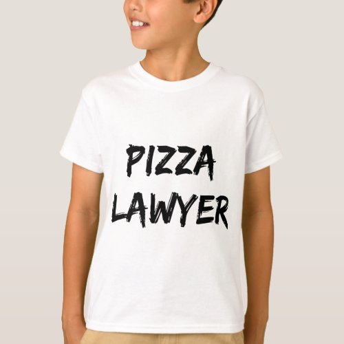 Pizza Lawyer Trendy Quote  T_Shirt