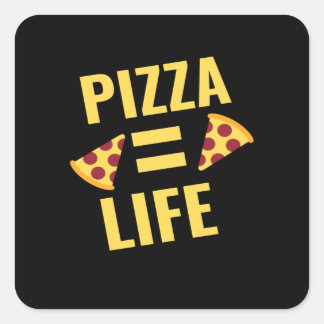 Pizza = life square sticker