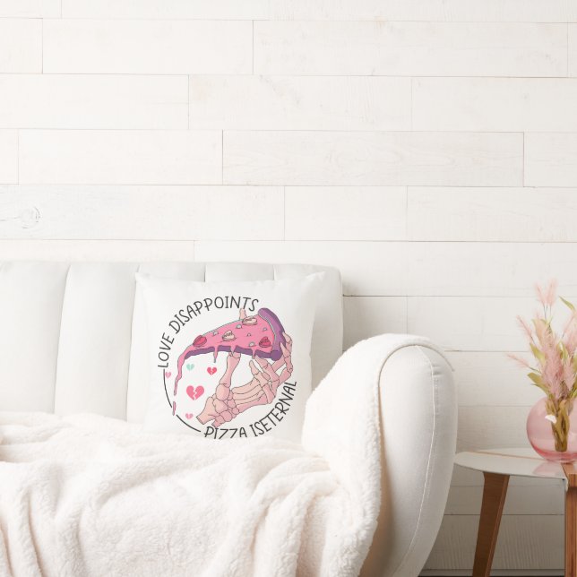 Pizza, love disappoints, Pizza is eternal Throw Pillow (Couch)