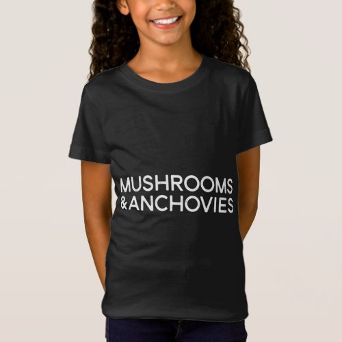 Pizza Lover Gift Mushrooms Anchovies Toppings T_Shirt
