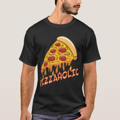 Pizza Lover Italian Foodie Funny Pizzaholic T_Shirt