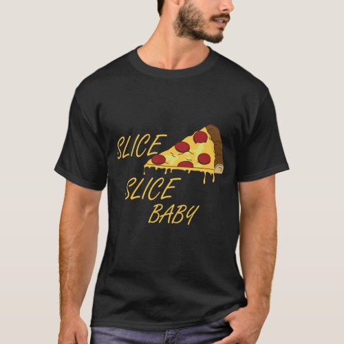 Pizza Lovers Gift Idea Slice Slice Baby T_Shirt