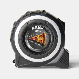 Pizza Lover's Tape Measure, Measure Twice Tape Measure