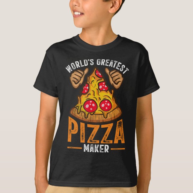 Pizza Maker Baker World's Greatest Pizza Maker T-Shirt (Front)
