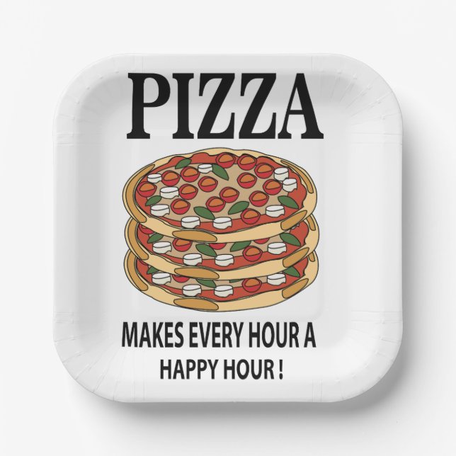 Pizza Makes Every Hour A Happy Hour Pizza Party Paper Plates (Front)
